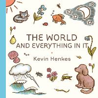 Book Cover for The World and Everything in It by Kevin Henkes