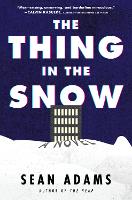 Book Cover for The Thing in the Snow by Sean Adams