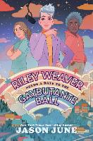 Book Cover for Riley Weaver Needs a Date to the Gaybutante Ball by Jason June