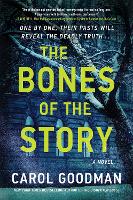 Book Cover for The Bones of the Story by Carol Goodman