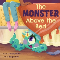 Book Cover for The Monster Above the Bed by Kailei Pew