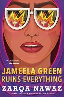 Book Cover for Jameela Green Ruins Everything by Zarqa Nawaz