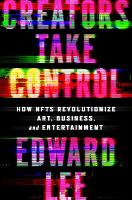 Book Cover for Creators Take Control by Edward Lee