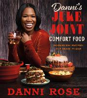 Book Cover for Danni's Juke Joint Comfort Food Cookbook by Danni Rose