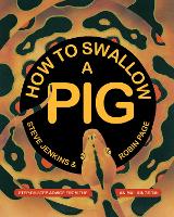 Book Cover for How to Swallow a Pig by Steve Jenkins, Robin Page