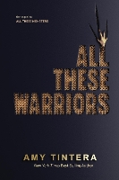 Book Cover for All These Warriors by Amy Tintera