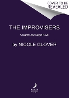 Book Cover for The Improvisers by Nicole Glover