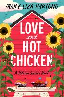 Book Cover for Love and Hot Chicken by Mary Liza Hartong