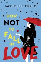 Book Cover for How Not to Fall in Love by Jacqueline Firkins