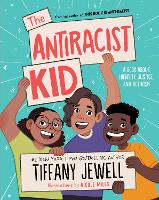 Book Cover for The Antiracist Kid by Tiffany Jewell