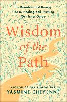 Book Cover for Wisdom of the Path by Yasmine Cheyenne