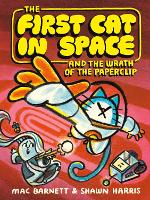 Book Cover for The First Cat in Space and the Wrath of the Paperclip by Mac Barnett