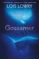 Book Cover for Gossamer by Lois Lowry