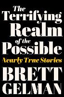 Book Cover for The Terrifying Realm of the Possible by Brett Gelman