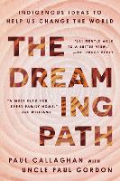 Book Cover for The Dreaming Path by Paul Callaghan, Uncle Paul Gordon