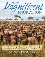 Book Cover for Magnificent Migration by Sy Montgomery