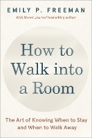 Book Cover for How to Walk into a Room by Emily P. Freeman