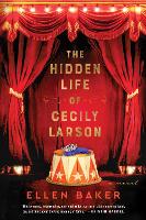 Book Cover for The Hidden Life of Cecily Larson by Ellen Baker