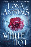 Book Cover for White Hot by Ilona Andrews