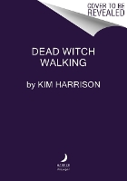 Book Cover for Dead Witch Walking by Kim Harrison