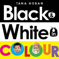 Book Cover for Black & White in Colour (UK ANZ edition) by Tana Hoban