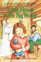 Book Cover for Little House in the Big Woods by Laura Ingalls Wilder, Garth Williams