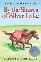 Book Cover for By the Shores of Silver Lake by Laura Ingalls Wilder, Garth Williams