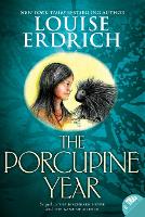 Book Cover for The Porcupine Year by Louise Erdrich