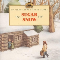 Book Cover for Sugar Snow by Laura Ingalls Wilder
