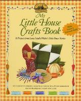 Book Cover for My Little House Crafts Book by Carolyn Strom Collins