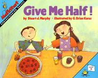 Book Cover for Give Me Half! by Stuart J. Murphy