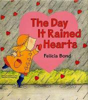 Book Cover for The Day It Rained Hearts by Felicia Bond