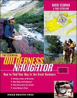 Book Cover for The Essential Wilderness Navigator: How to Find Your Way in the Great Outdoors, Second Edition by David Seidman, Paul Cleveland