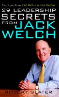 Book Cover for 29 Leadership Secrets From Jack Welch by Robert Slater