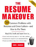 Book Cover for The Resume Makeover: 50 Common Problems With Resumes and Cover Letters - and How to Fix Them by John Marcus
