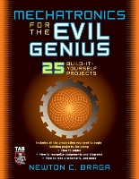 Book Cover for Mechatronics for the Evil Genius by Newton Braga