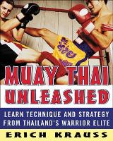 Book Cover for Muay Thai Unleashed by Erich Krauss