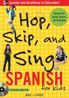 Book Cover for Hop, Skip, and Sing Spanish (Book + Audio CD) by Ana Lomba