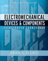 Book Cover for Electromechanical Devices & Components Illustrated Sourcebook by Brian Elliott