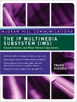 Book Cover for The IP Multimedia Subsystem (IMS): Session Control and Other Network Operations by Travis Russell