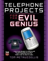 Book Cover for Telephone Projects for the Evil Genius by Thomas Petruzzellis