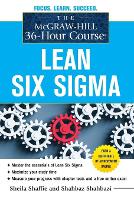 Book Cover for The McGraw-Hill 36-Hour Course: Lean Six Sigma by Sheila Shaffie, Shahbaz Shahbazi