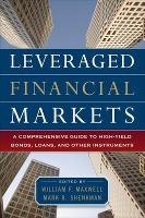 Book Cover for Leveraged Financial Markets: A Comprehensive Guide to Loans, Bonds, and Other High-Yield Instruments by William Maxwell, Mark Shenkman