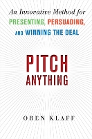 Book Cover for Pitch Anything: An Innovative Method for Presenting, Persuading, and Winning the Deal by Oren Klaff