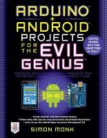 Book Cover for Arduino + Android Projects for the Evil Genius: Control Arduino with Your Smartphone or Tablet by Simon Monk