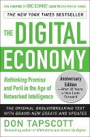 Book Cover for The Digital Economy ANNIVERSARY EDITION: Rethinking Promise and Peril in the Age of Networked Intelligence by Don Tapscott