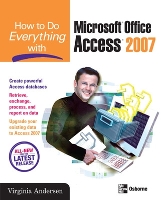 Book Cover for How to Do Everything with Microsoft Office Access 2007 by Virginia Andersen