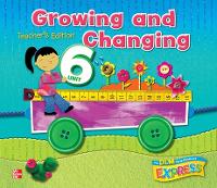 Book Cover for DLM Early Childhood Express, Teacher's Edition Unit 6 Growing and Changing by McGraw Hill