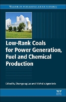 Book Cover for Low-rank Coals for Power Generation, Fuel and Chemical Production by Zhongyang (Professor, Department of Energy Engineering, Zhejiang University, Hangzhou, China) Luo