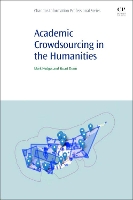 Book Cover for Academic Crowdsourcing in the Humanities by Mark (Senior Lecturer, Department of Digital Humanities, King’s College, London, UK) Hedges, Stuart (Kings College, Londo Dunn